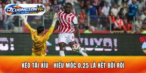 Kèo Tài Xỉu - Hiểu Mốc 0,25 Là Hết Bối Rối